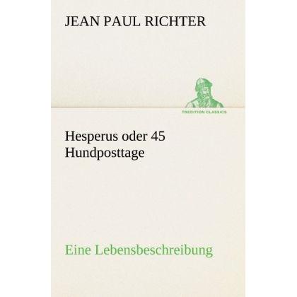 Hesperus oder 45 Hundposttage, Belletristik von Jean Paul