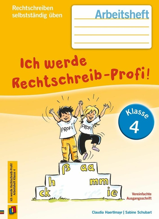 Produktbild Rechtschreiben selbstständig üben 4. Schuljahr. Ich werde Rechtschreib-Profi! Arbeitsheft (Deutsch, Sabine Schubart, Claudia Haertlmayr, 2016)