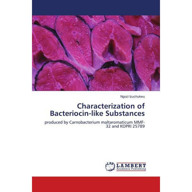 Characterization of Bacteriocin-like Substances, Fachbücher von Ngozi Izuchukwu