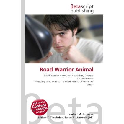 Road Warrior Animal, Ratgeber