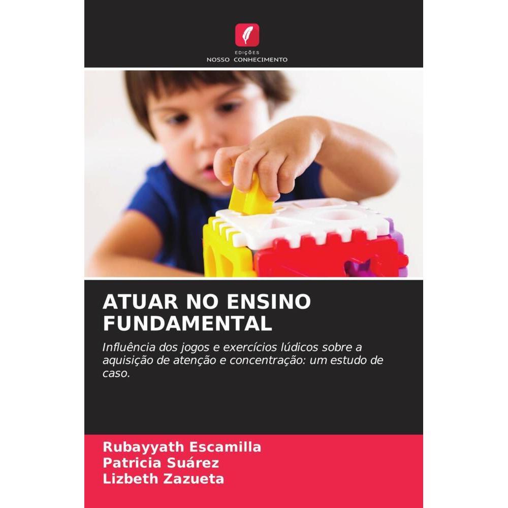 Atuar No Ensino Fundamental, Schulbücher von Patricia Suárez, Lizbeth Zazueta, Rubayyath Escamilla