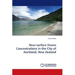 Near-surface Ozone Concentrations in the City of Auckland, New Zealand, Fachbücher von Farah Adeeb