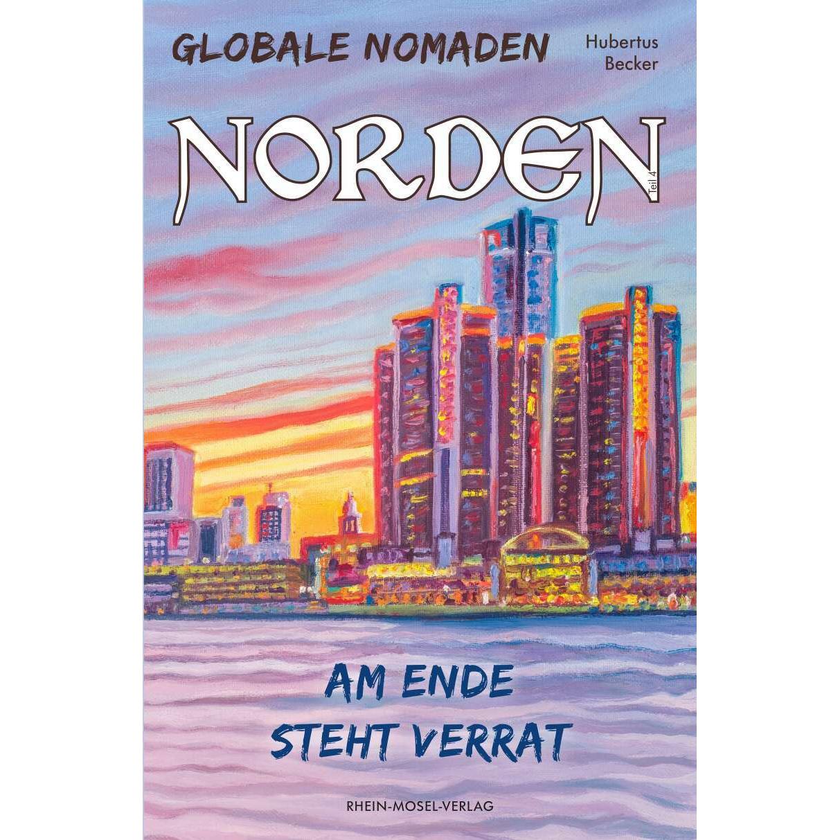 Globale Nomaden Norden, Belletristik von Hubertus Becker