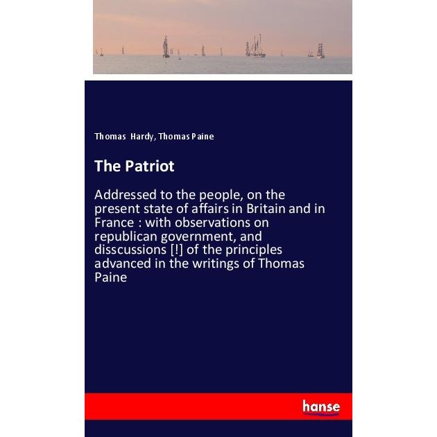 The Patriot, Belletristik von Thomas Paine, Thomas Hardy