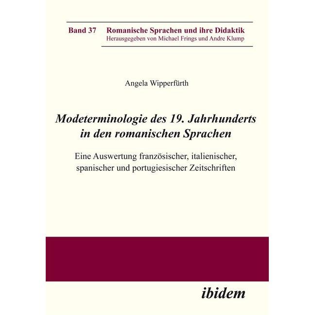 Modeterminologie des 19. Jahrhunderts in den romanischen Sprachen, Fachbücher von Angela Wipperfürth