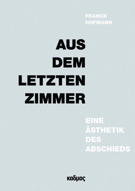 Produktbild Aus dem letzten Zimmer (Deutsch, Franck Hofmann, 2017)