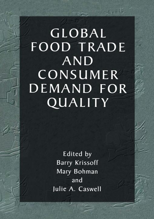 Global Food Trade and Consumer Demand for Quality (Barry Krissoff, Julie Caswell, Mary Bohman, 2010)