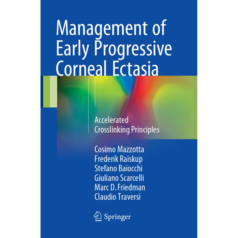Management of Early Progressive Corneal Ectasia, Fachbücher von Frederik Raiskup, Giuliano Scarcelli, Marc D. Friedman, ...