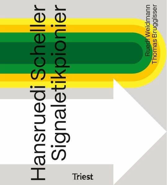 Immagine prodotto Hansruedi Scheller – Signaletikpionier (Tedesco, Ruedi Weidmann, Thomas Bruggisser, 2024)
