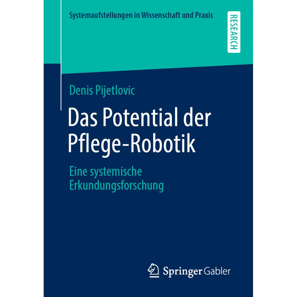 Das Potential der Pflege-Robotik, Fachbücher von Denis Pijetlovic