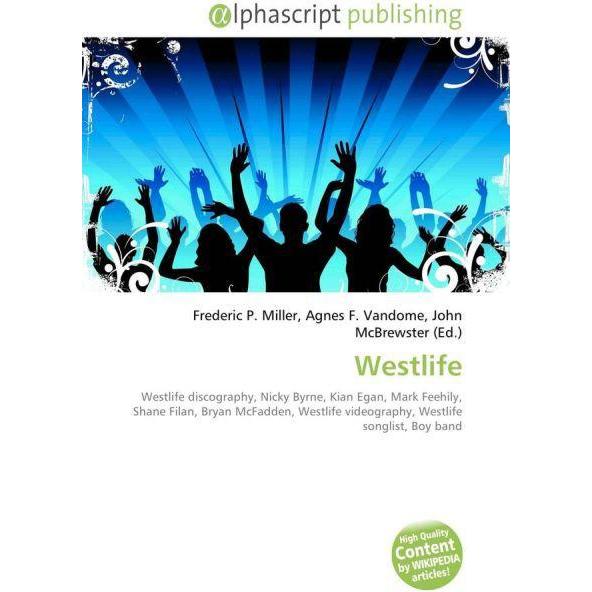 Westlife, Fachbücher von Agnes F. Vandome, John McBrewster, Frederic P. Miller