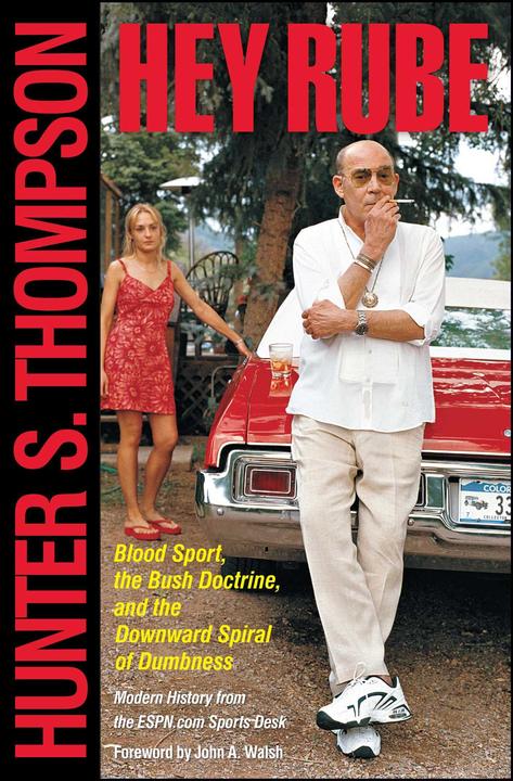 Produktbild Hey Rube (Englisch, Hunter S. Thompson, 2005)