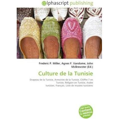 Culture de la Tunisie, Fachbücher von Agnes F. Vandome, Frederic P. Miller, John McBrewster