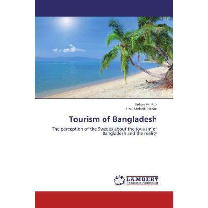 Tourism of Bangladesh, Ratgeber von Debashis Roy, S.M. Mehedi Hasan
