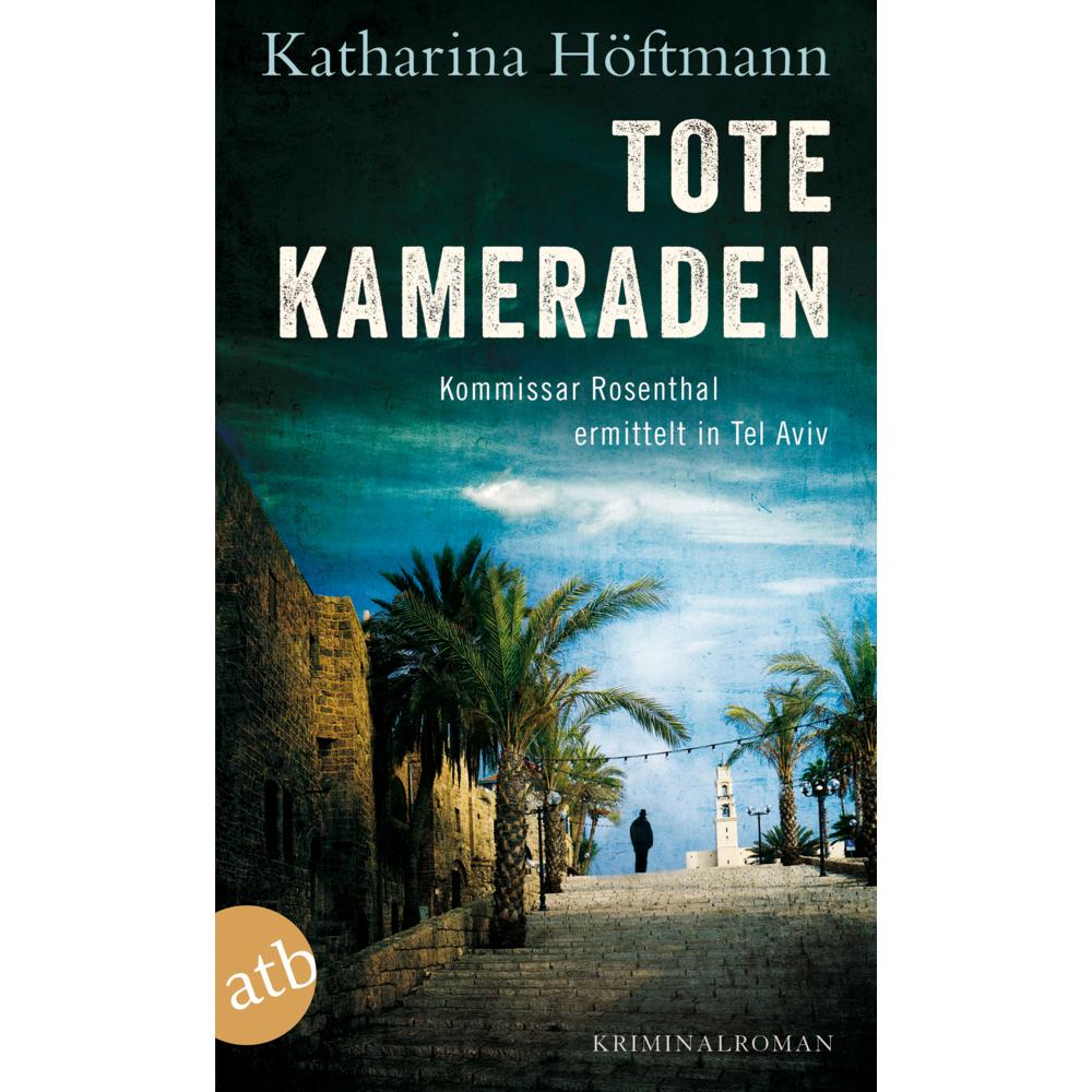 Tote Kameraden, Belletristik von Katharina Höftmann