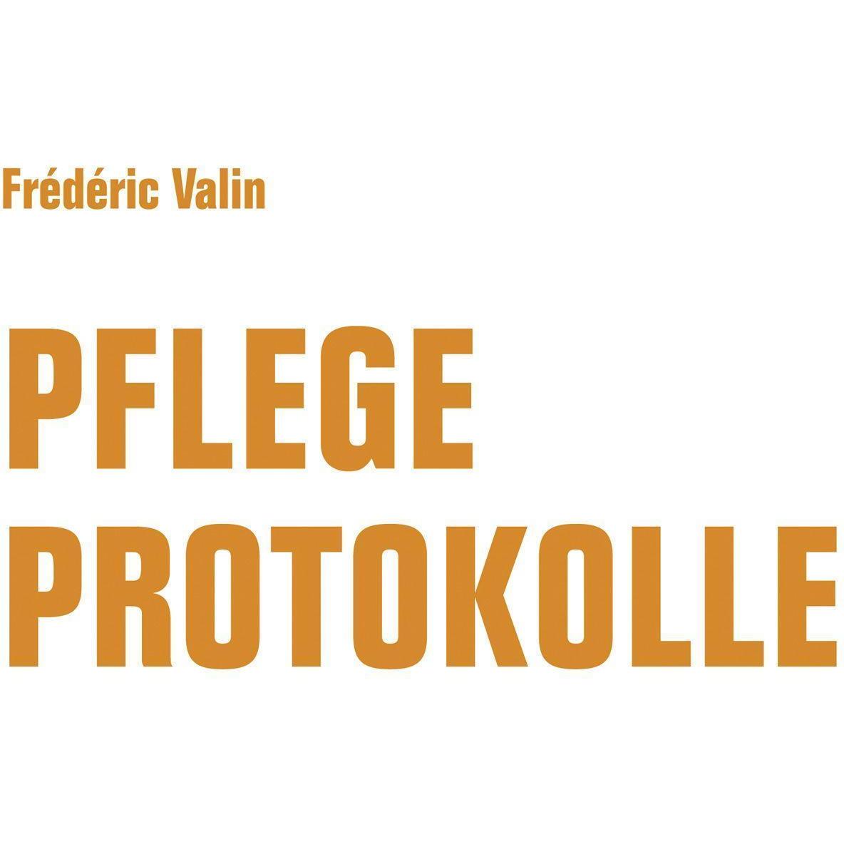Thumbnail - Pflegeprotokolle, Belletristik von Frédéric Valin