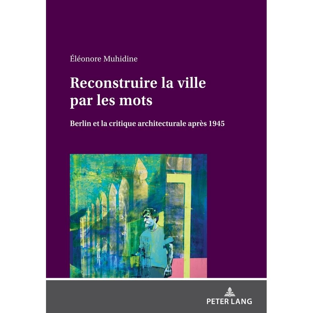 Reconstruire la ville par les mots, Fachbücher von Éléonore Muhidine