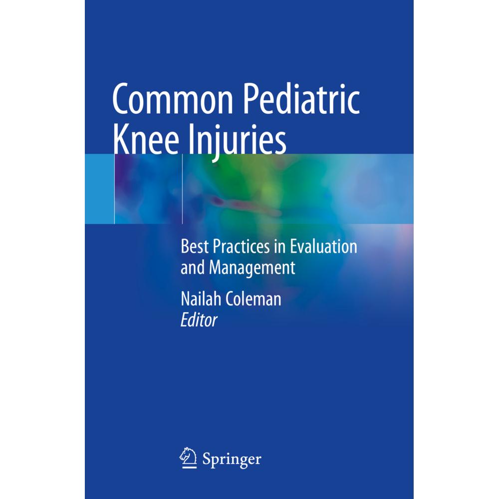 Common Pediatric Knee Injuries, Fachbücher von Nailah Coleman