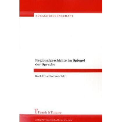 Regionalgeschichte im Spiegel der Sprache, Fachbücher von Karl-Ernst Sommerfeldt