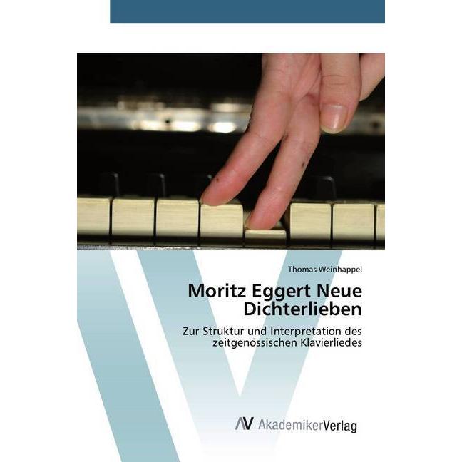 Moritz Eggert Neue Dichterlieben, Fachbücher