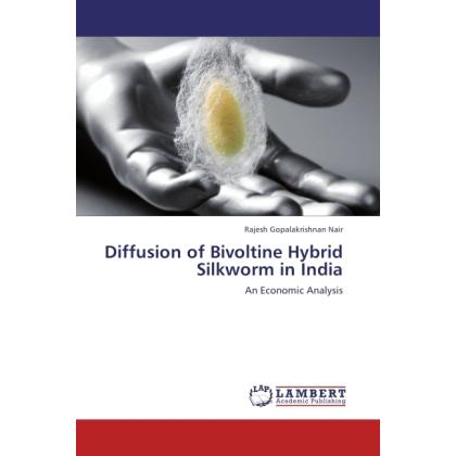 Diffusion of Bivoltine Hybrid Silkworm in India, Fachbücher von Rajesh Gopalakrishnan Nair