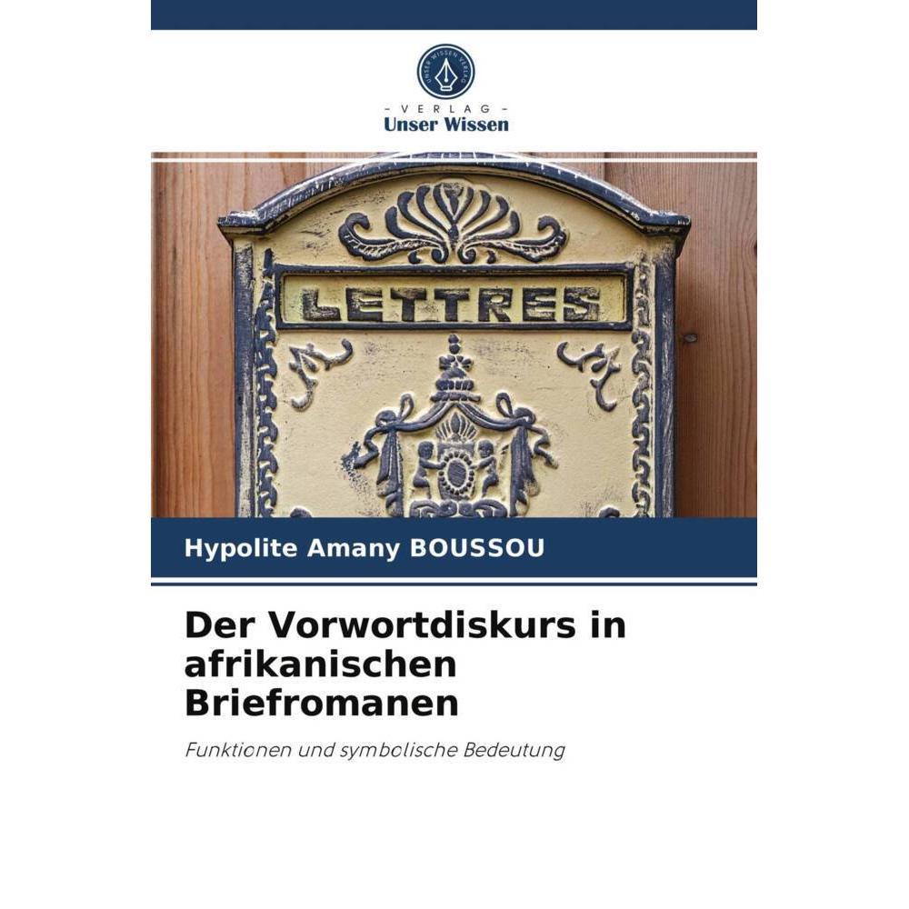 Der Vorwortdiskurs in afrikanischen Briefromanen, Fachbücher von Hypolite Amany Boussou