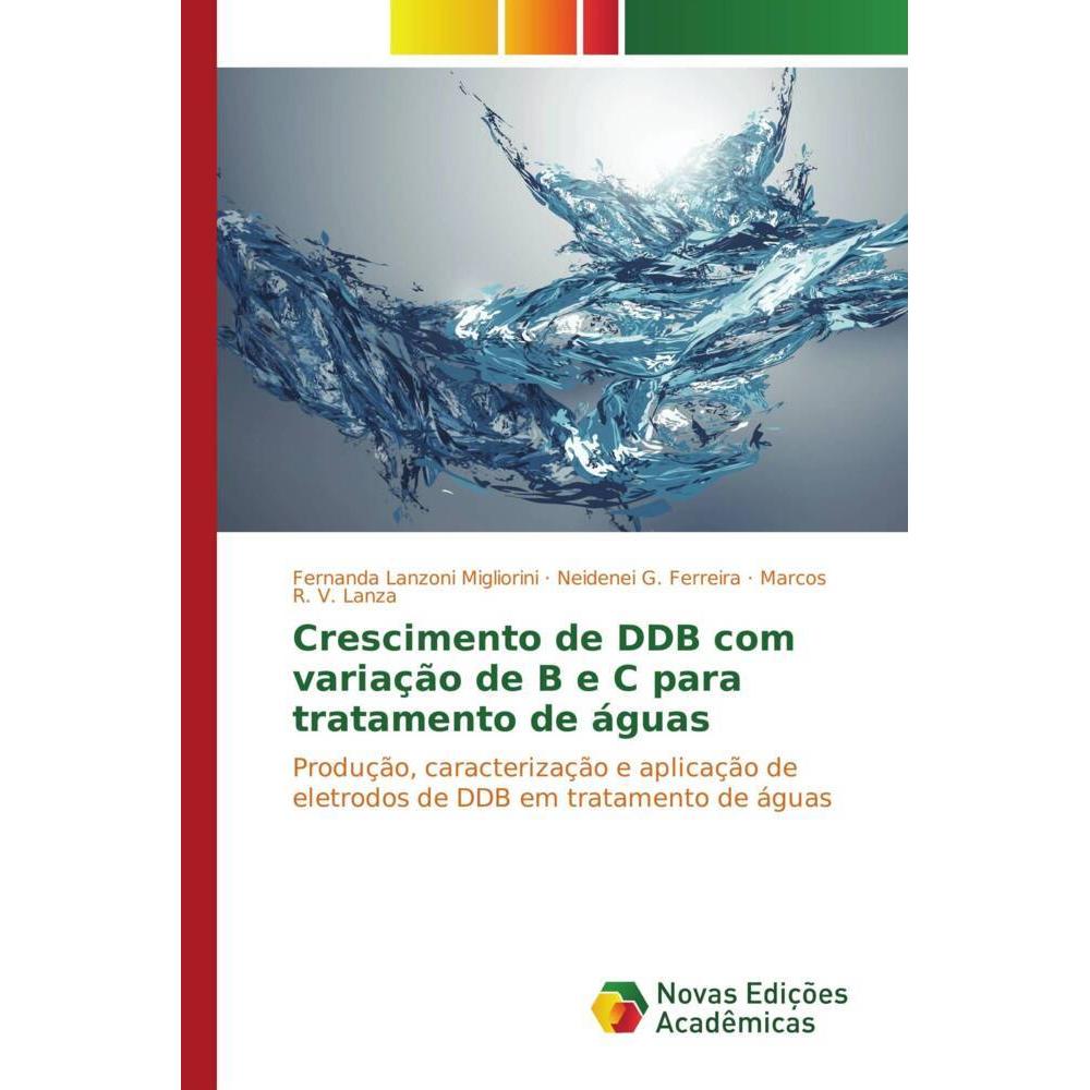 Crescimento de DDB com variação de B e C para tratamento de águas, Fachbücher von Neidenei G. Ferreira, Marcos R. V. Lan...