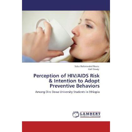 Perception of HIV/AIDS Risk & Intention to Adopt Preventive Behaviors, Fachbücher