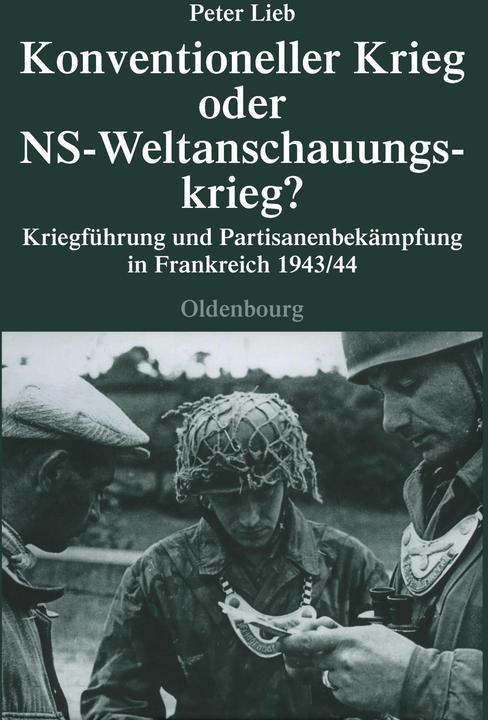 Produktbild Konventioneller Krieg oder NS-Weltanschauungskrieg? (Deutsch, Peter Lieb)