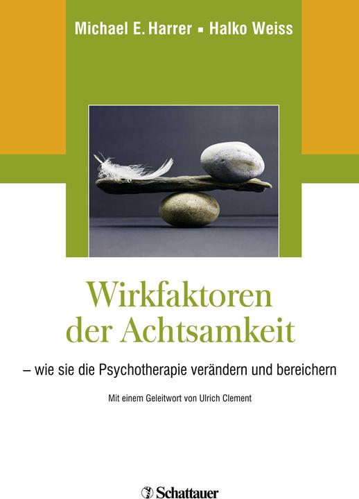 Produktbild Wirkfaktoren der Achtsamkeit (Deutsch, Halko Weiss, Michael E. Harrer, 2018)