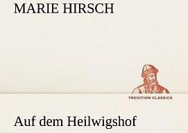 Produktbild Auf dem Heilwigshof (Deutsch, Marie Hirsch, 2012)