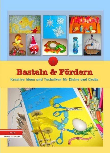 Produktbild Basteln und Fördern (Deutsch, Helene Eichmann, 2017)