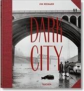 Produktbild Dark City. The Real Los Angeles Noir (Deutsch, Jim Heimann, 2017)