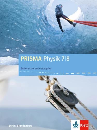 Produktbild Prisma Physik. Schülerbuch 7./8. Schuljahr. Differenzierende Ausgabe Berlin, Brandenburg ab 2016 (Deutsch, 2017)
