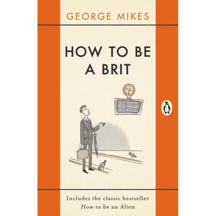 How to be a Brit, Fachbücher von George Mikes