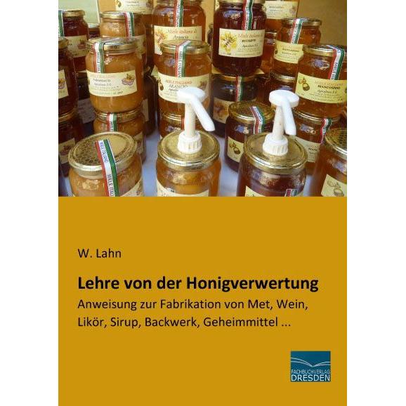 Lehre von der Honigverwertung, Fachbücher von W. Lahn