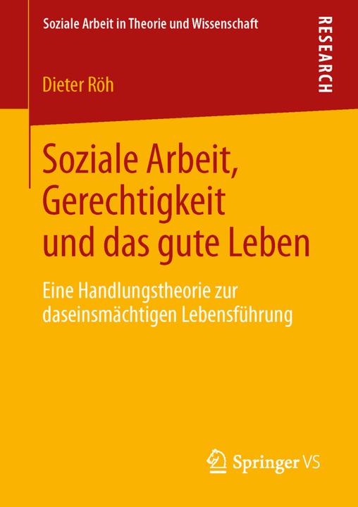 Produktbild Soziale Arbeit, Gerechtigkeit und das gute Leben (Deutsch, Dieter Röh, 2013)