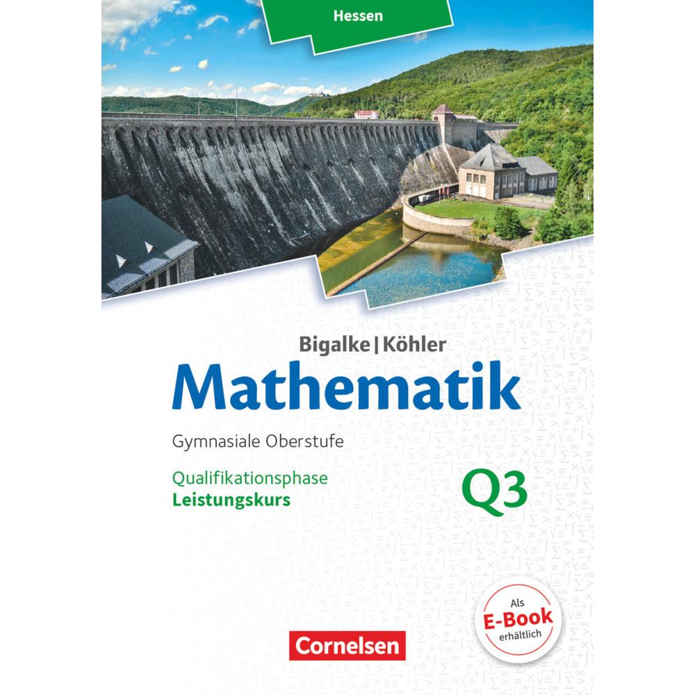 Math.SII HE Q3 LK neu '16, Schulbücher von Norbert Köhler, Gabriele Ledworuski, Horst Kuschnerow, Anton Bigalke