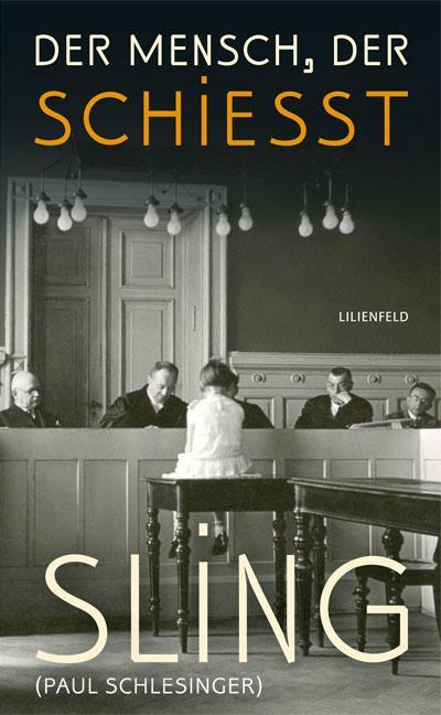 Produktbild Der Mensch, der schiesst (Deutsch, Axel von Ernst, Hans Holzhaider, Paul Schlesinger, Sling, 2013)