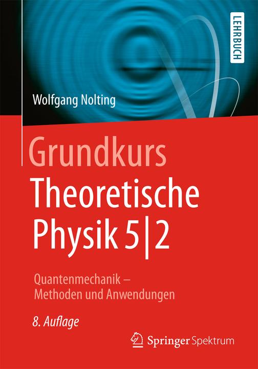 Produktbild Grundkurs Theoretische Physik 5/2 (Deutsch, Wolfgang Nolting, 2015)