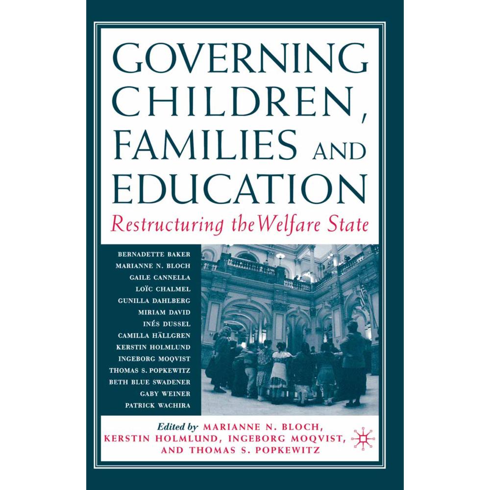 Governing Children, Families and Education, Fachbücher von M. Bloch, I. Moqvist, Thomas S. Popkewitz, K. Holmlund