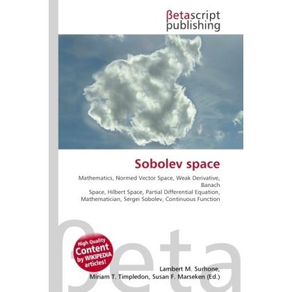 Sobolev space, Fachbücher von Lambert M. Surhone, Miriam T. Timpledon, Susan F. Marseken