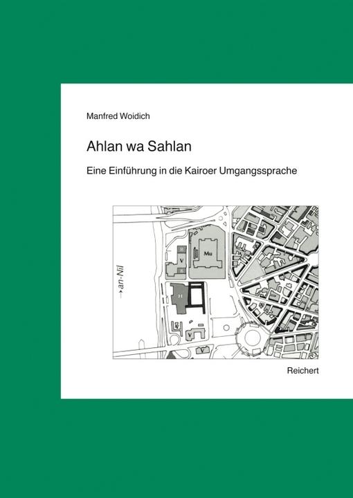 Produktbild Ahlan wa Sahlan - Eine Einführung in die Kairoer Umgangssprache (Deutsch, Manfred Woidich, 2002)
