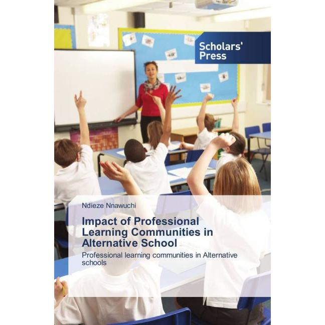 Impact of Professional Learning Communities in Alternative School, Fachbücher