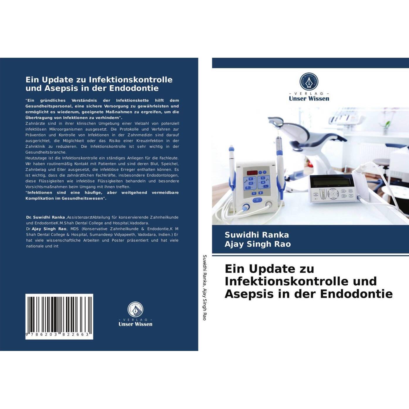 Ein Update zu Infektionskontrolle und Asepsis in der Endodontie, Fachbücher von Suwidhi Ranka, Ajay Singh Rao