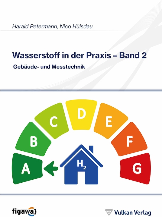Energie-Label Wasserstoff in der Praxis - Band 2 (Deutsch, Harald Petermann, Nico Hülsdau, 2022)