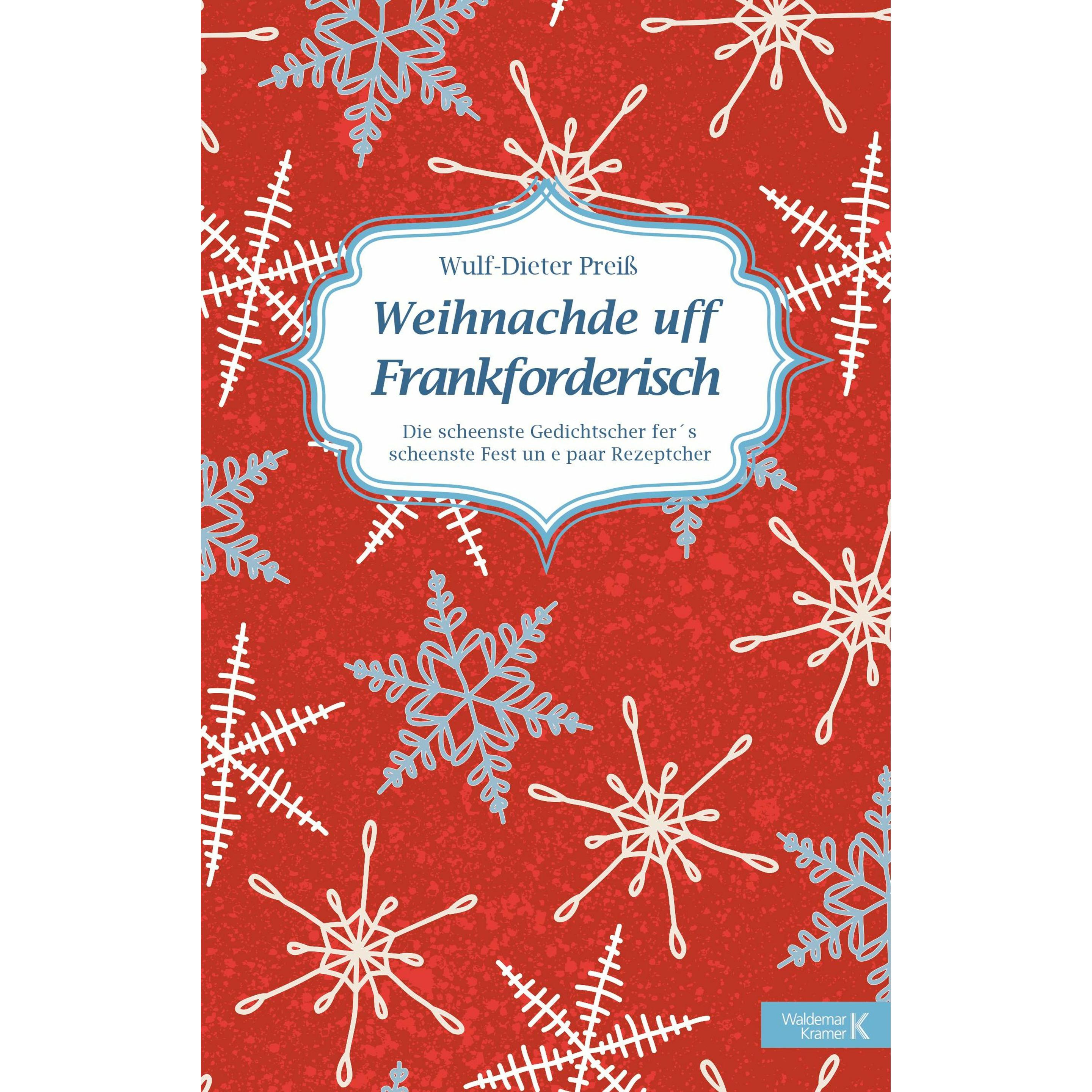 Weihnachde uff Frankforderisch, Belletristik von Wulf-Dieter Preiss