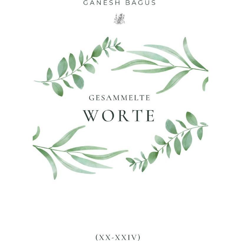 Gesammelte Worte, Belletristik von Ganesh Bagus