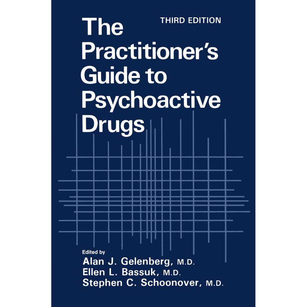 The Practitioner's Guide to Psychoactive Drugs, Fachbücher von Ellen L. Bassuk, Stephen C. Schoonover, Alan J. Gelenberg