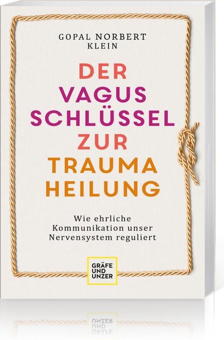 Der Vagus-Schlüssel zur Traumaheilung (Tedesco, Gopal Norbert Klein, 2022)